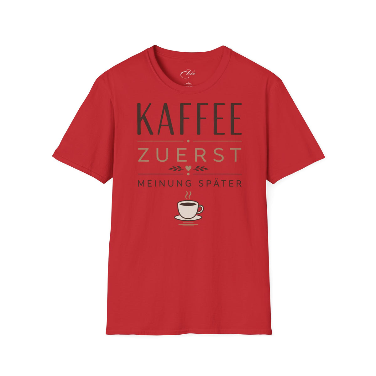Kaffee Zuerst T-Shirt