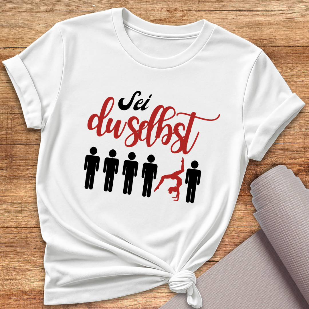 Sei Du Selbst T-Shirt