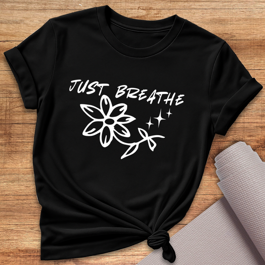 Just breathe T-Shirt
