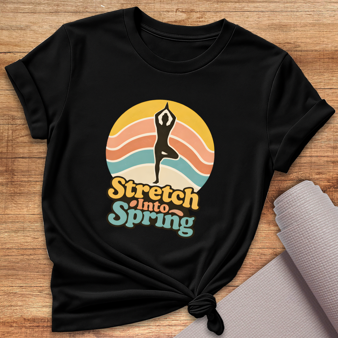 Stretch Into Spring T-Shirt