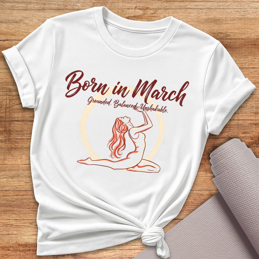 Born In March T-Shirt