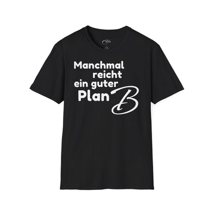 Manchmal Reicht T-Shirt