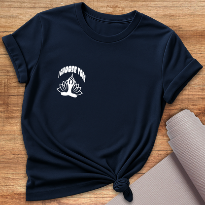 I Choose Yoga T-Shirt