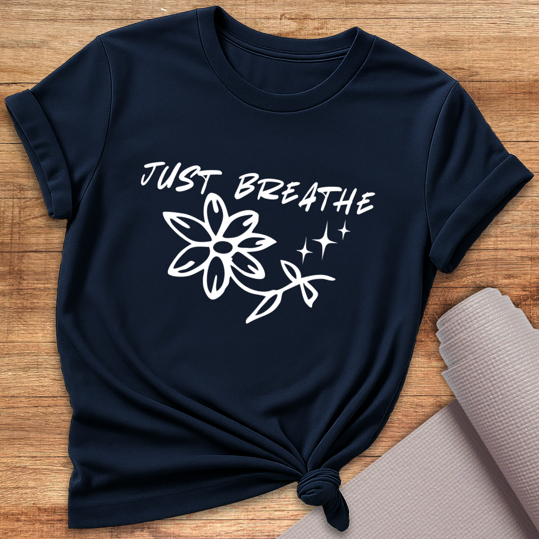 Just breathe T-Shirt