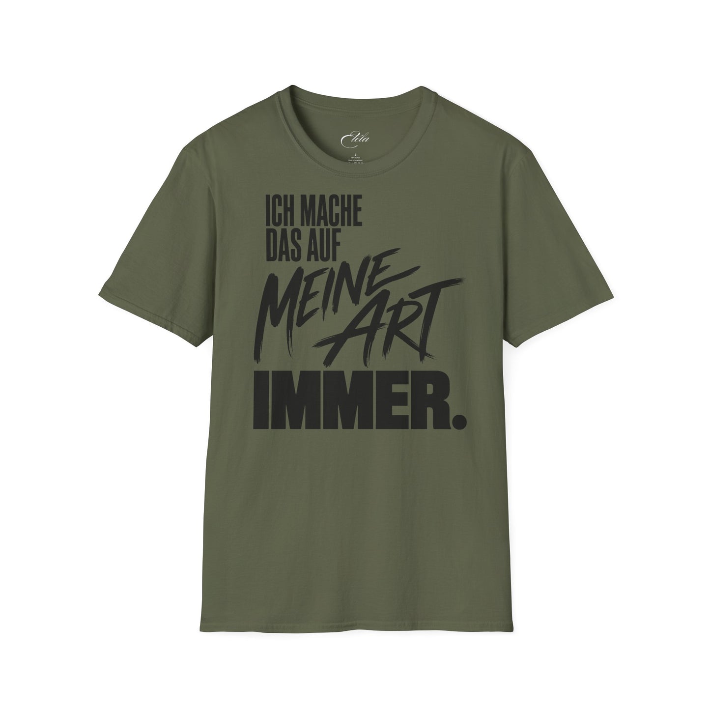 Meine Art Immer T-Shirt