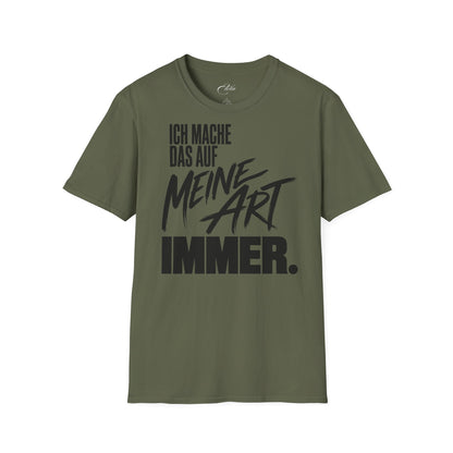 Meine Art Immer T-Shirt