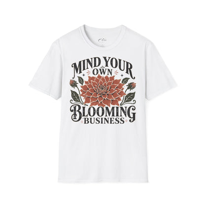 Your Blooming Business T-Shirt