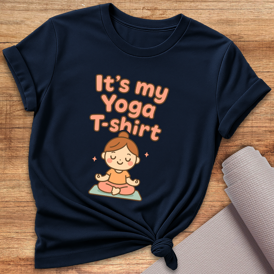 It's My Yoga T-Shirt