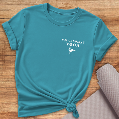 I'm Choosing Yoga T-Shirt