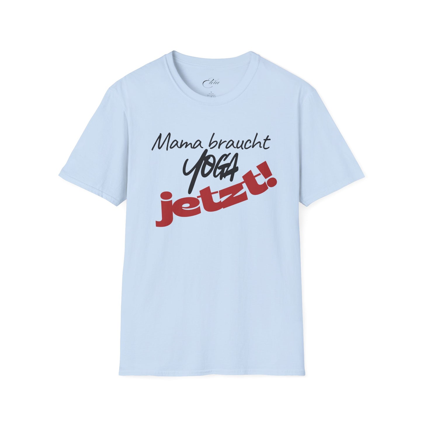 Mama Braucht Yoga Jetzt T-Shirt