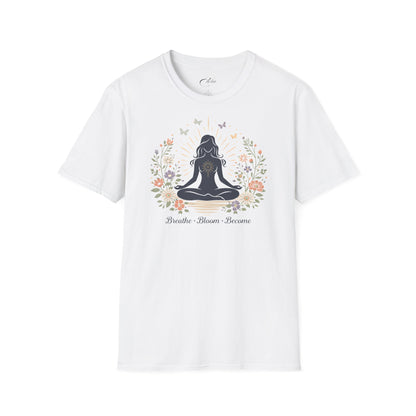 Breathe Bloom Become T-Shirt