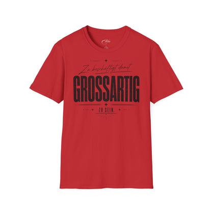 Grossartig T-Shirt