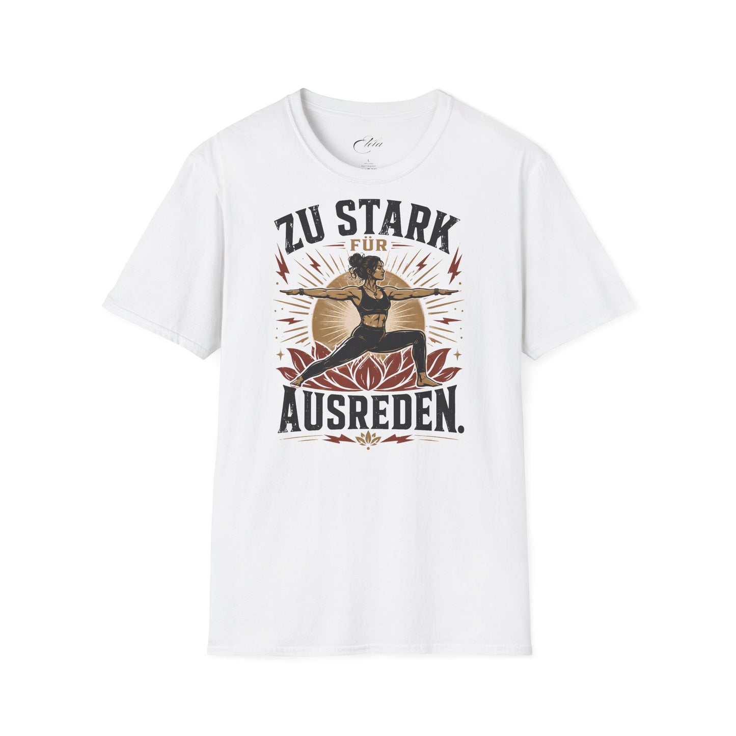 Zu Stark Für Ausreden T-Shirt