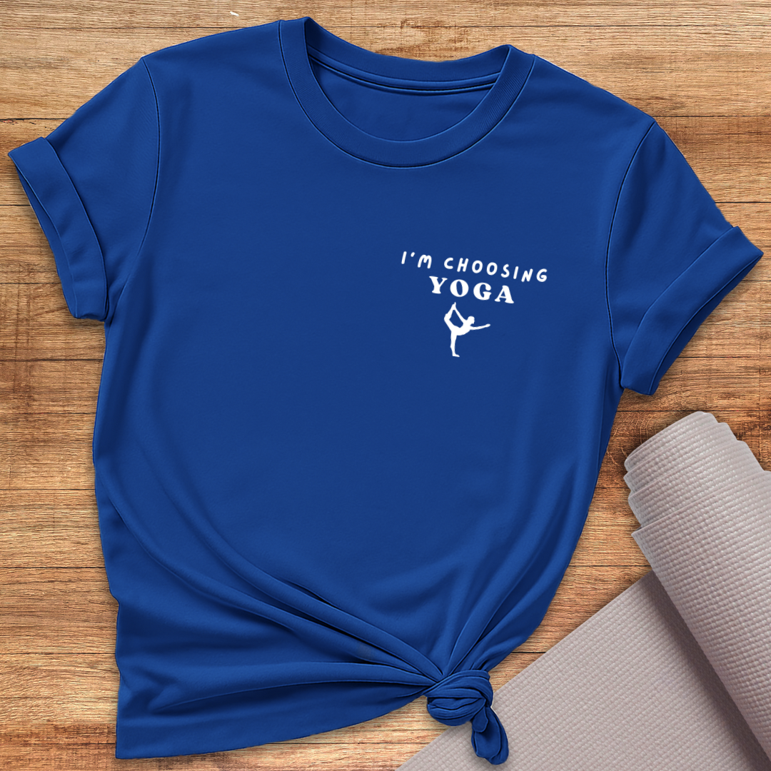 I'm Choosing Yoga T-Shirt