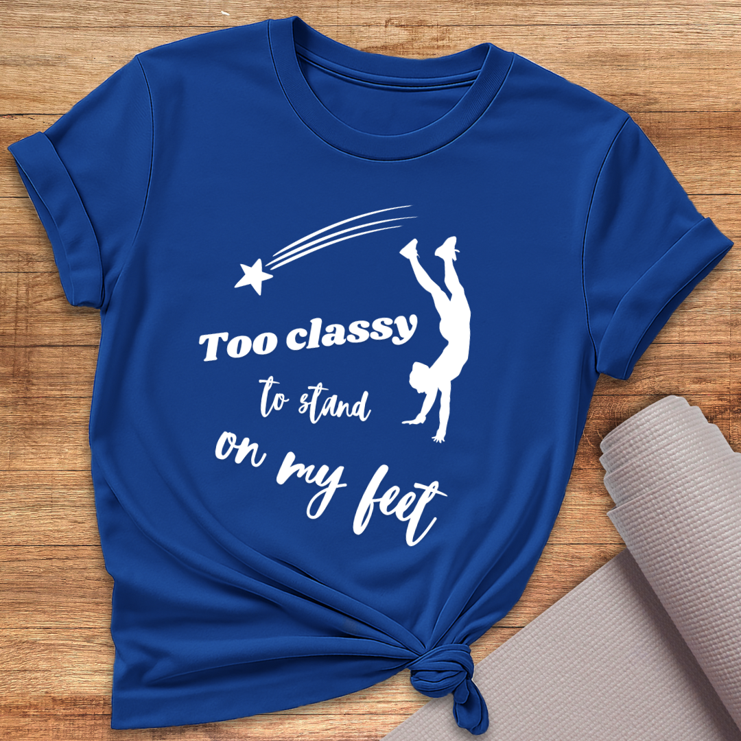 Too Classy T-Shirt