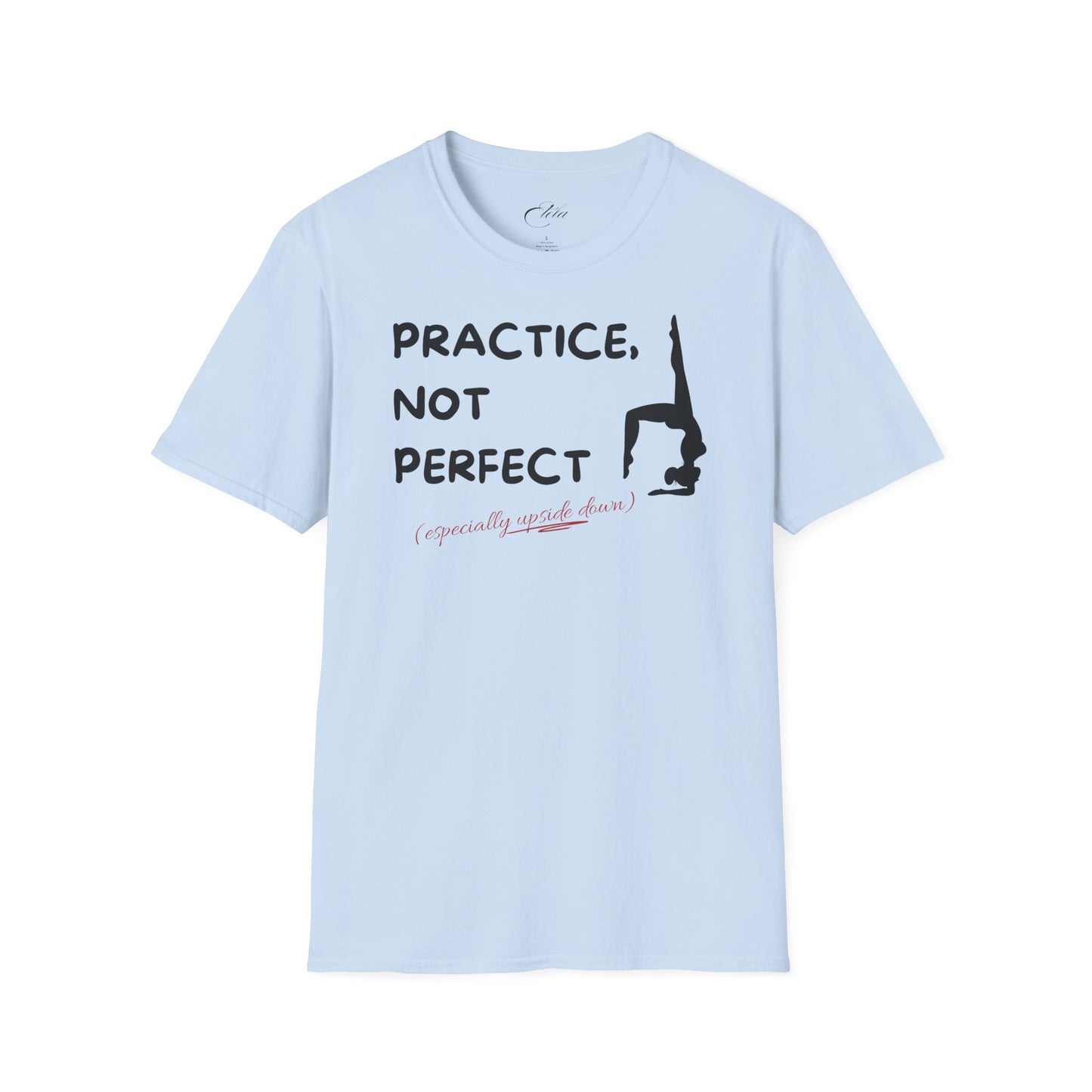 Practice Not Perfect T-Shirt
