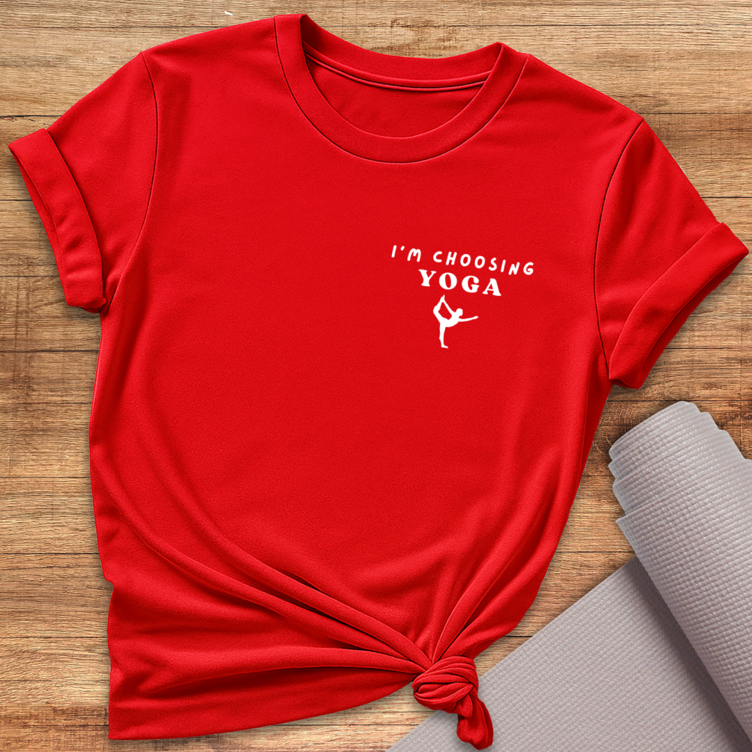 I'm Choosing Yoga T-Shirt