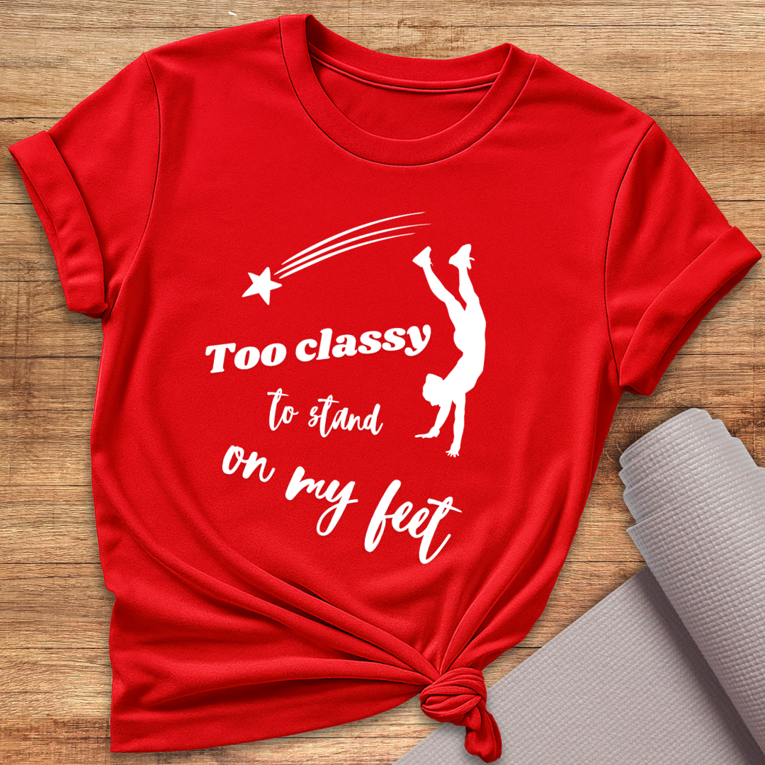 Too Classy T-Shirt