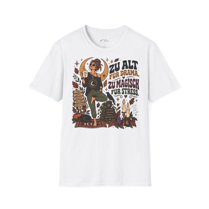 Zu Magisch Für Stress T-Shirt