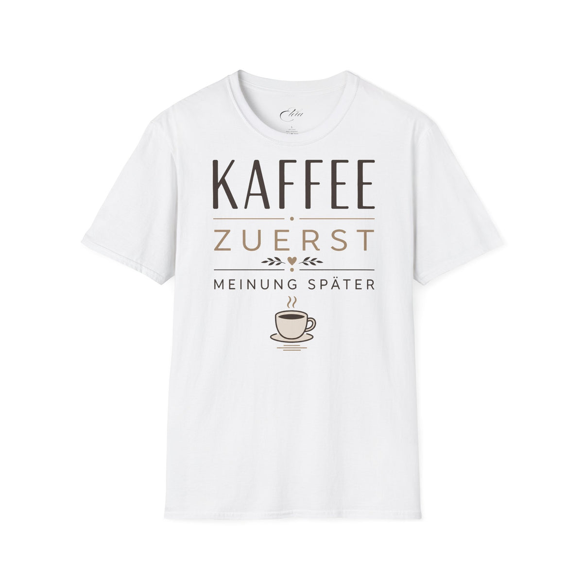 Kaffee Zuerst T-Shirt