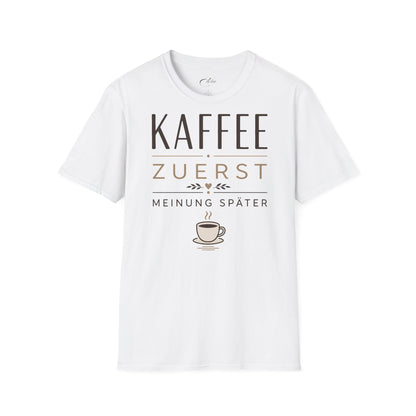 Kaffee Zuerst T-Shirt