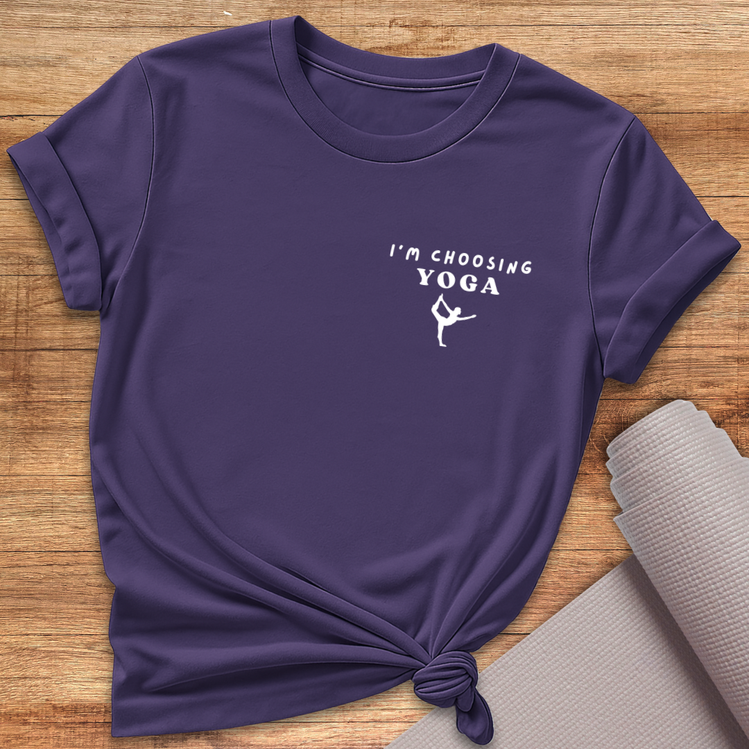 I'm Choosing Yoga T-Shirt
