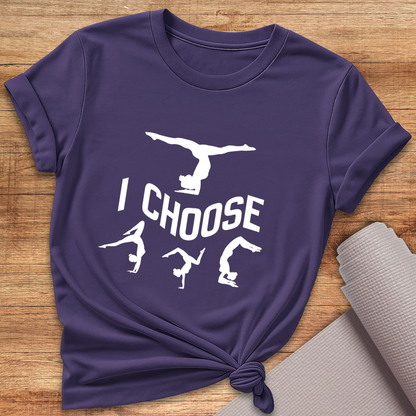 I Choose Poses T-Shirt
