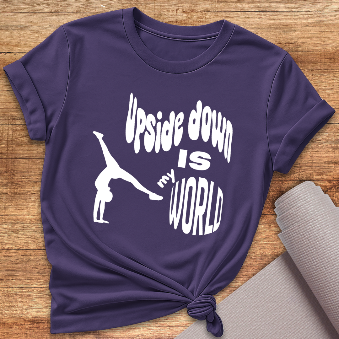 Upside Down Is My World T-Shirt