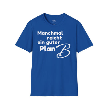 Manchmal Reicht T-Shirt
