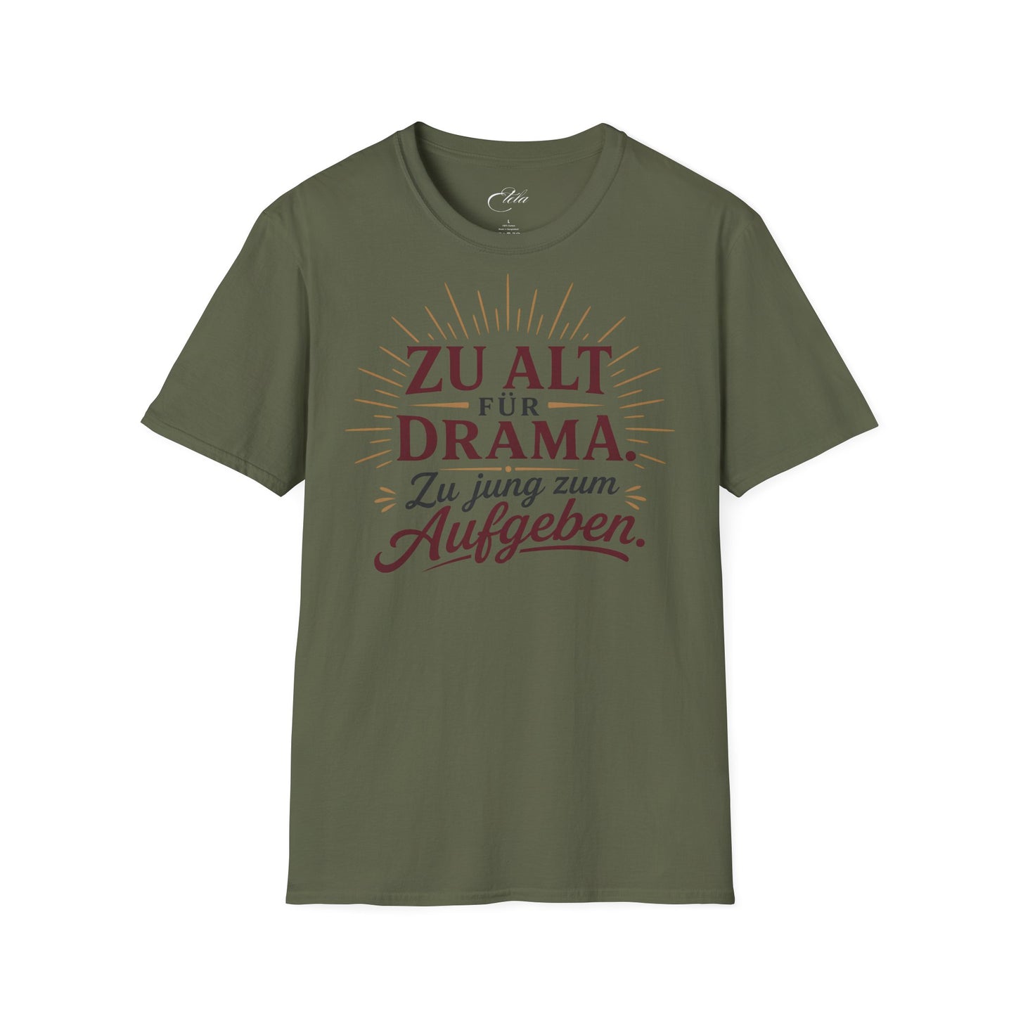 Zu Alt Für Drama T-Shirt