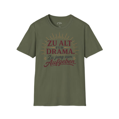 Zu Alt Für Drama T-Shirt