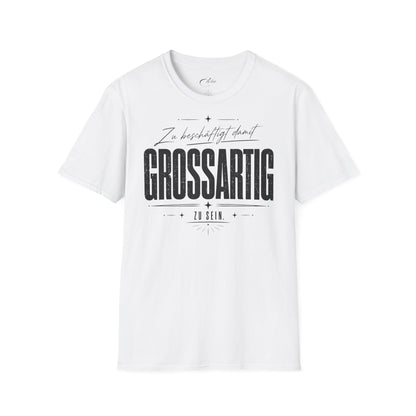 Grossartig T-Shirt