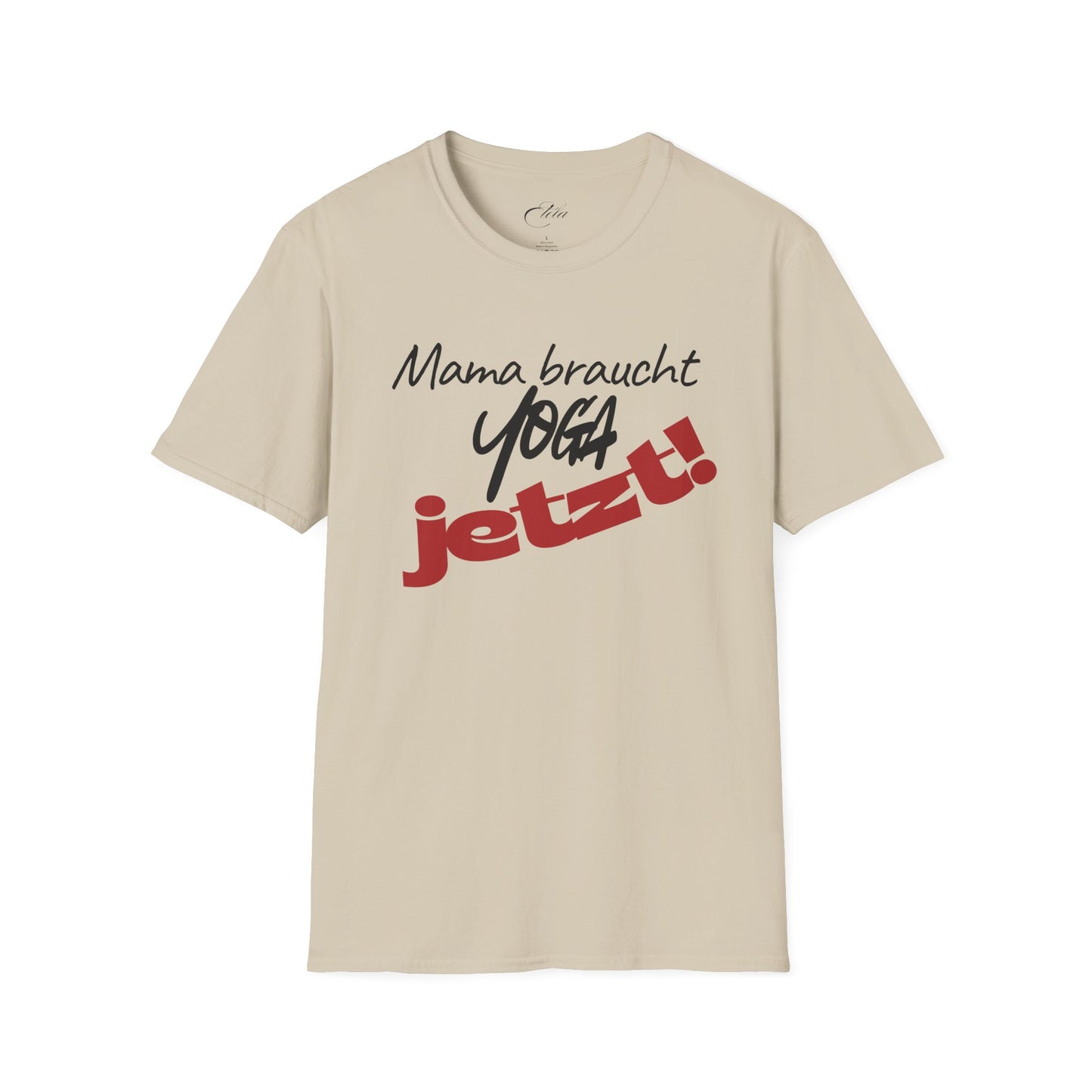 Mama Braucht Yoga Jetzt T-Shirt