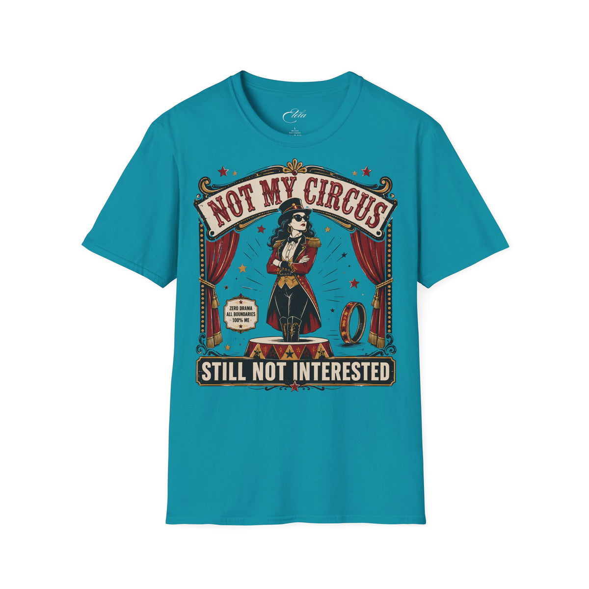 Not My Circus T-Shirt