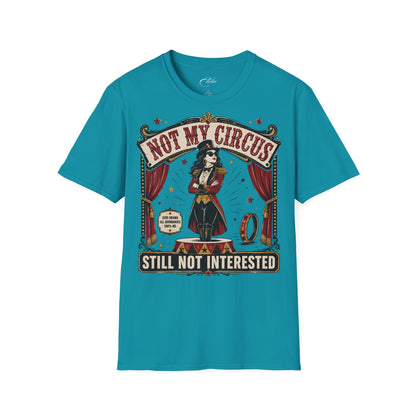 Not My Circus T-Shirt