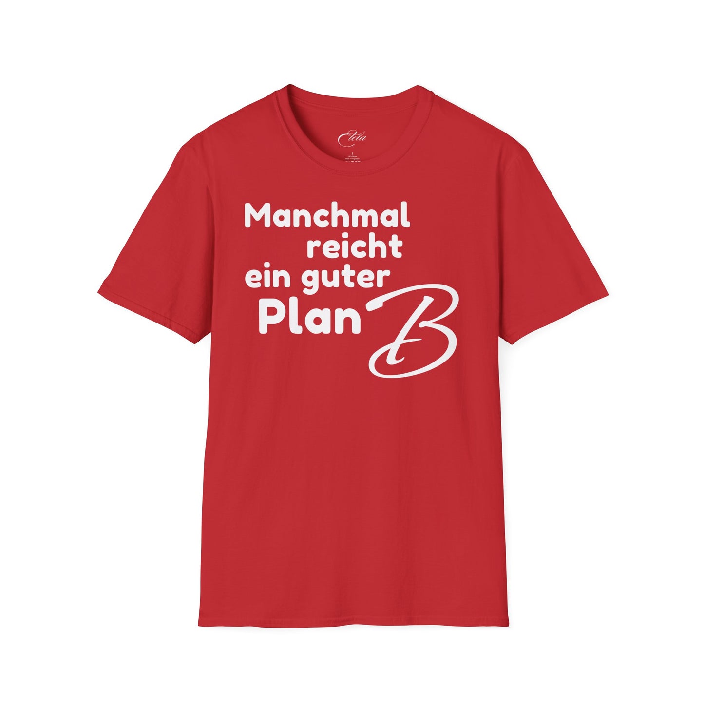 Manchmal Reicht T-Shirt