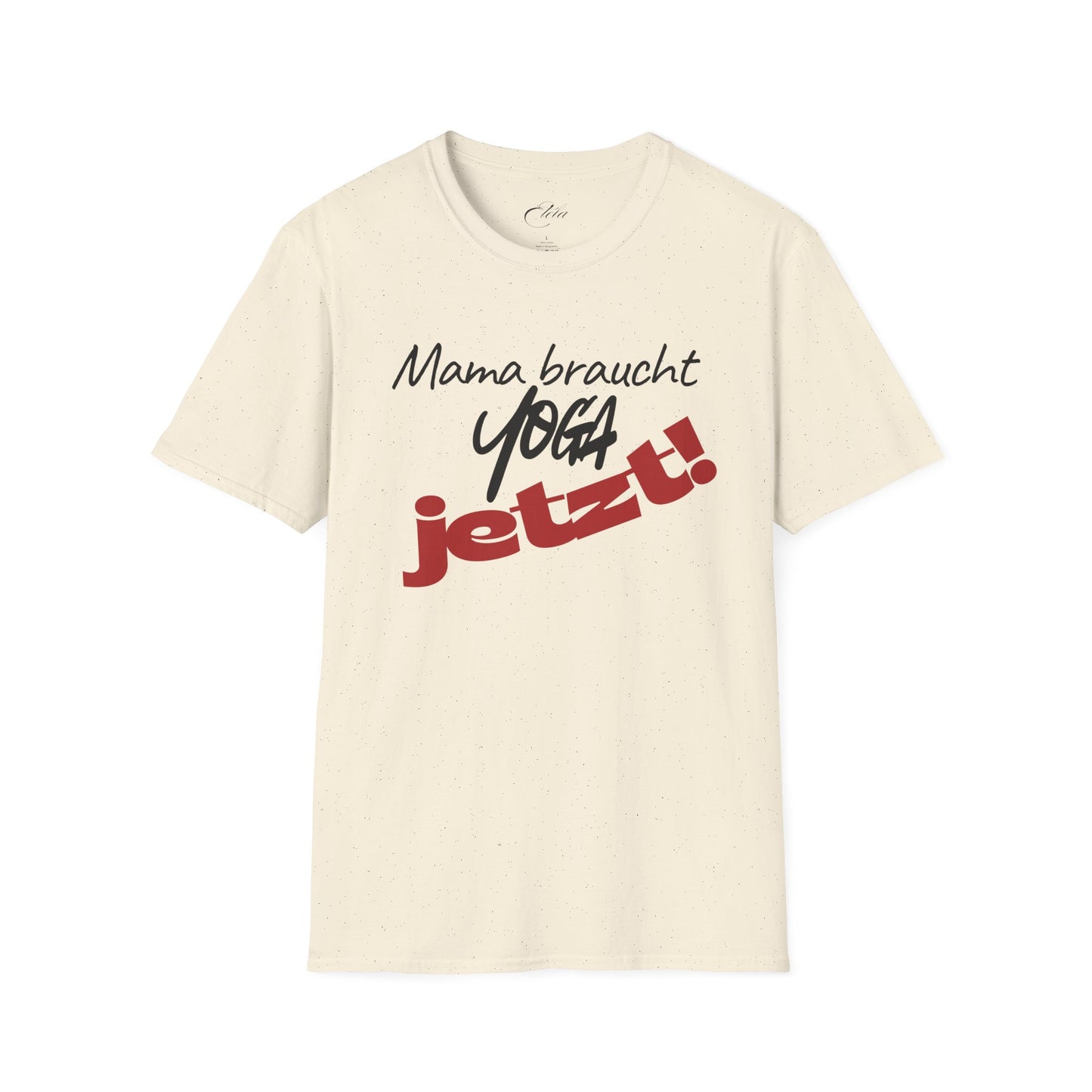 Mama Braucht Yoga Jetzt T-Shirt