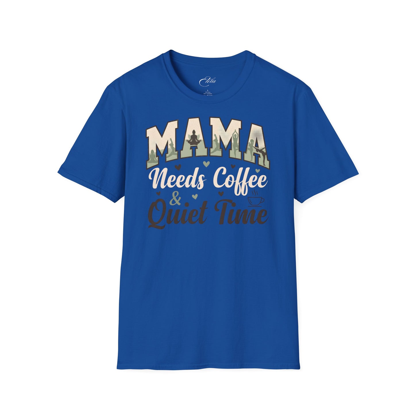 Mama Needs T-Shirt