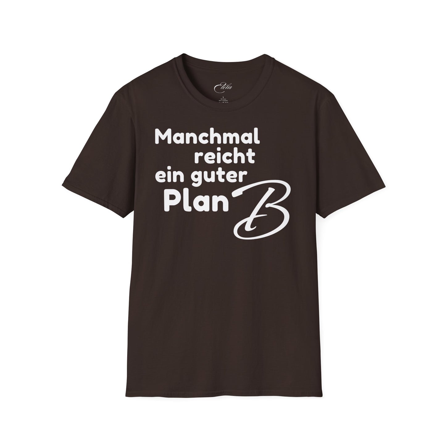 Manchmal Reicht T-Shirt