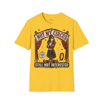 Not My Circus T-Shirt