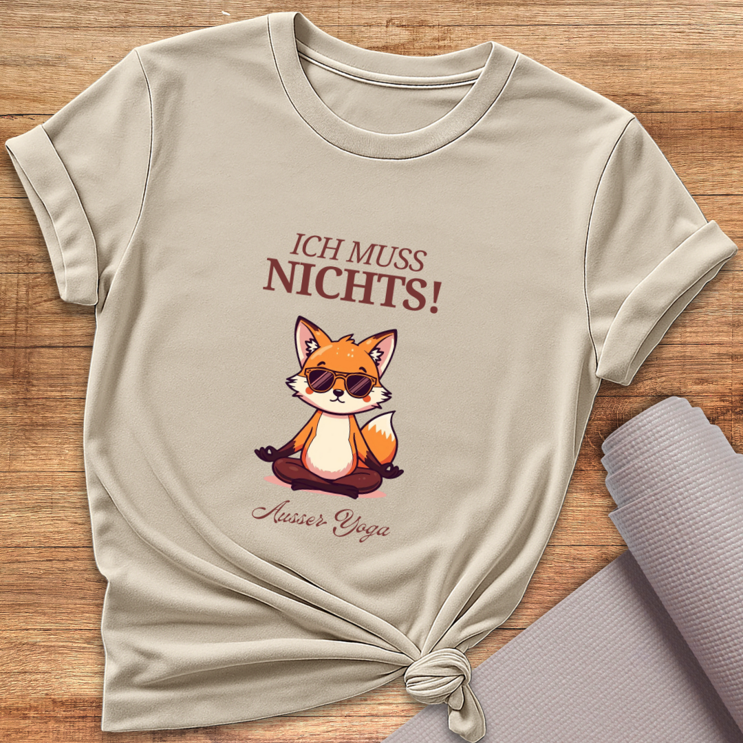 Ich Muss Nichts T-Shirt