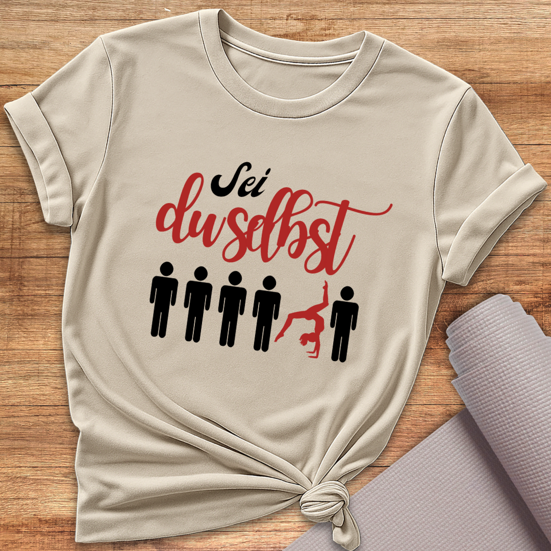 Sei Du Selbst T-Shirt