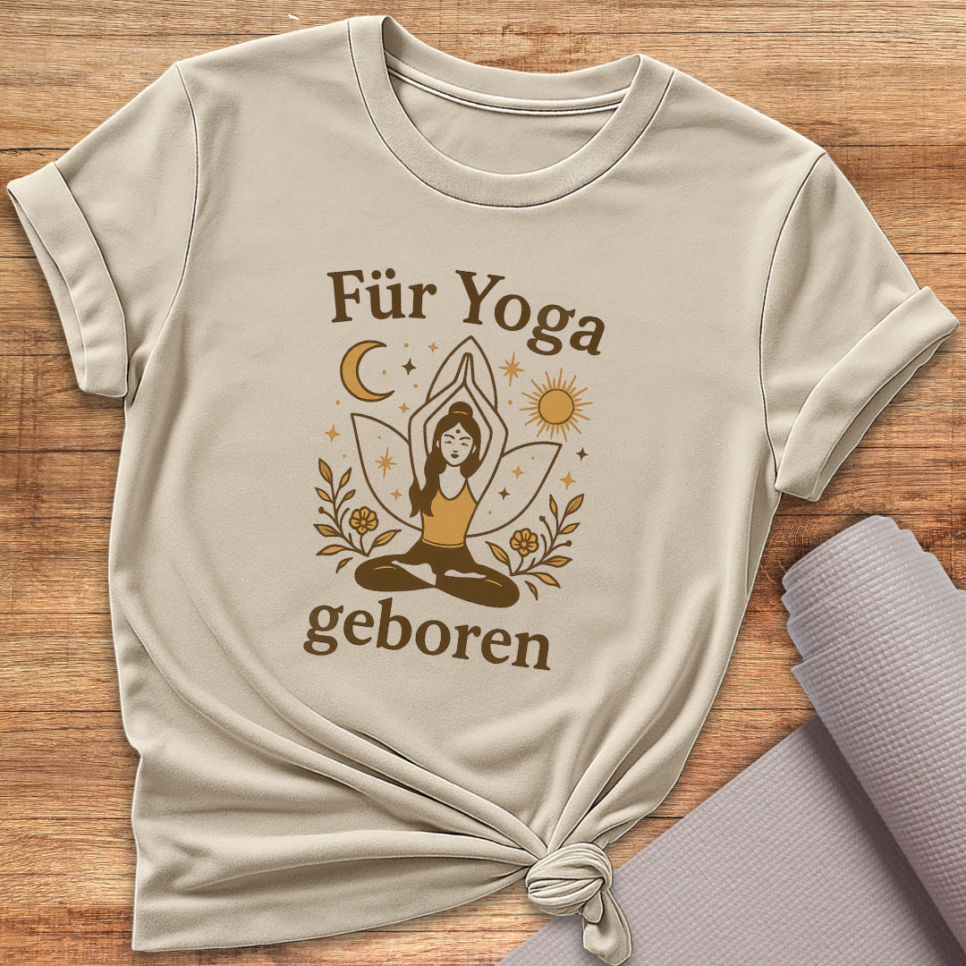 Für Yoga Geboren T-Shirt