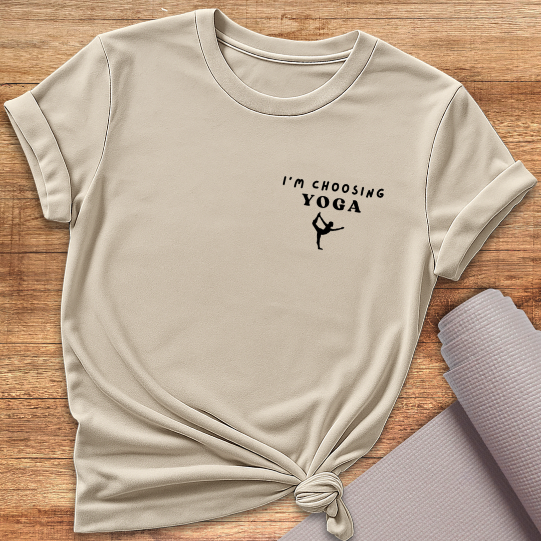 I'm Choosing Yoga T-Shirt