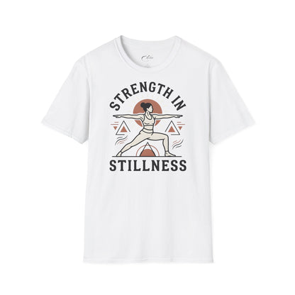 Strength In Stillness T-Shirt