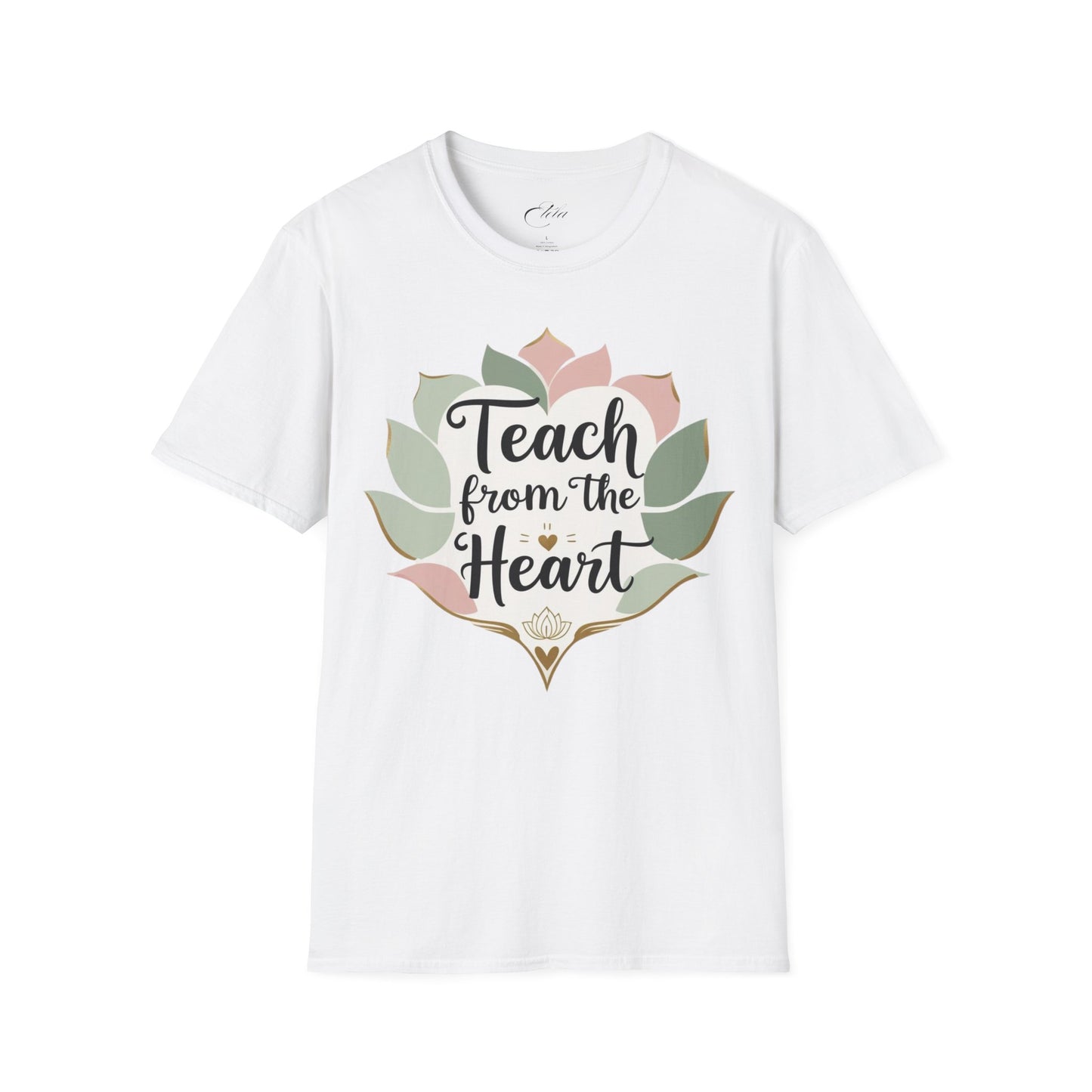 Teach From The Heart T-Shirt