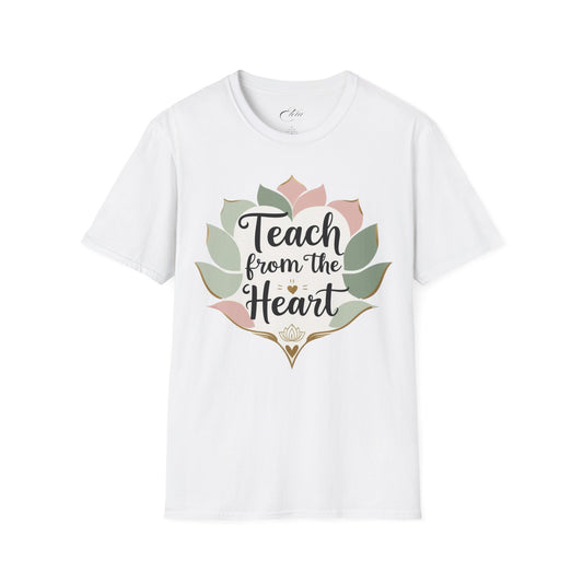 Teach From The Heart T-Shirt
