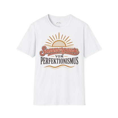 Sommerpause Vom Perfektionismus T-Shirt