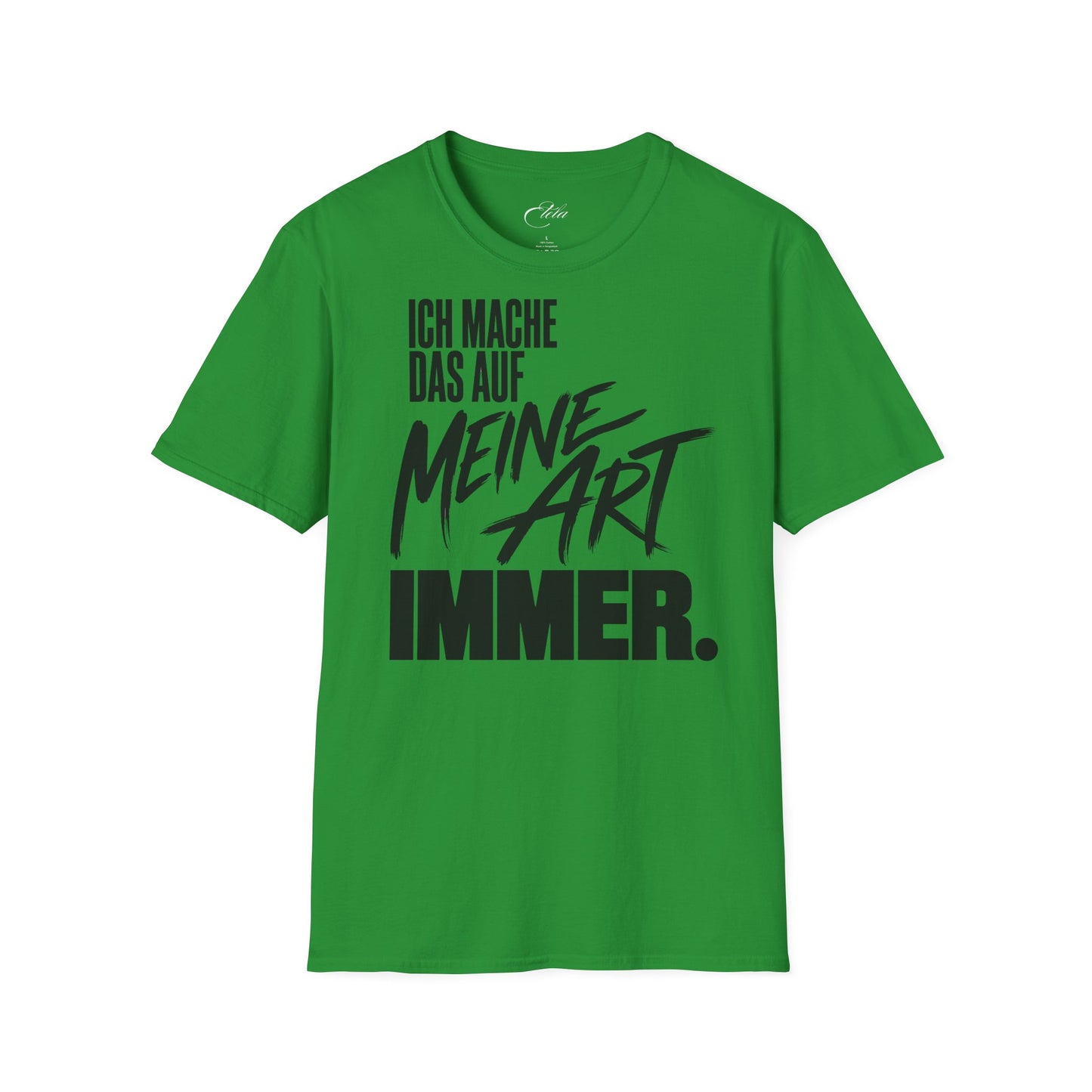 Meine Art Immer T-Shirt