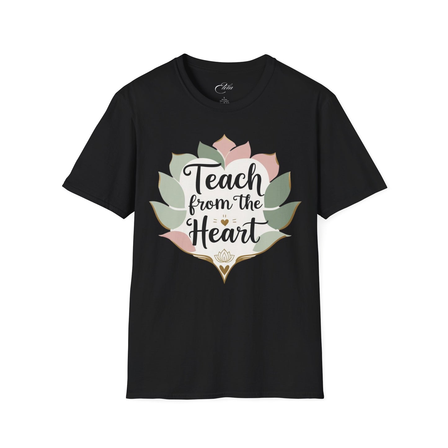 Teach From The Heart T-Shirt